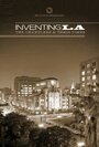 Смотреть «Inventing L.A.: The Chandlers and Their Times» онлайн фильм в хорошем качестве