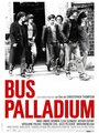 Смотреть «Bus Palladium» онлайн фильм в хорошем качестве