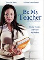 Смотреть «Be My Teacher» онлайн фильм в хорошем качестве