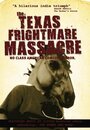 Texas Frightmare Massacre (2010)