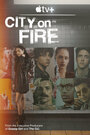 Смотреть «Город в огне» онлайн сериал в хорошем качестве