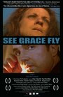Смотреть «Посмотри на полет Грейс» онлайн фильм в хорошем качестве