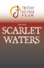 Смотреть «Scarlet Waters» онлайн фильм в хорошем качестве