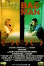 Смотреть «Loving the Bad Man» онлайн фильм в хорошем качестве