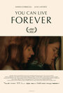 Смотреть «Ты можешь жить вечно» онлайн фильм в хорошем качестве