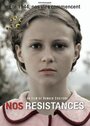 Наше сопротивление (2011) трейлер фильма в хорошем качестве 1080p