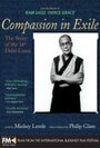 Смотреть «Compassion in Exile: The Life of the 14th Dalai Lama» онлайн фильм в хорошем качестве