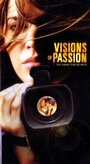 Смотреть «Visions of Passion» онлайн фильм в хорошем качестве