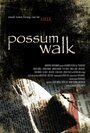 Possum Walk (2010)