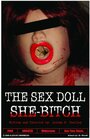 Смотреть «The Sex Doll She-Bitch» онлайн фильм в хорошем качестве