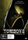 Смотреть «Tomboys» онлайн фильм в хорошем качестве