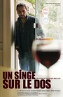 Un singe sur le dos (2009) кадры фильма смотреть онлайн в хорошем качестве