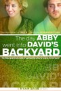 Смотреть «The Day Abby Went Into David's Backyard» онлайн фильм в хорошем качестве