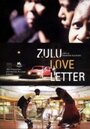 Смотреть «Зулусское любовное письмо» онлайн фильм в хорошем качестве