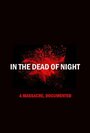 Смотреть «In the Dead of Night» онлайн фильм в хорошем качестве