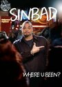 Sinbad: Where U Been? (2010) трейлер фильма в хорошем качестве 1080p