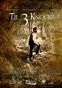Til 3 Knocks (2008)