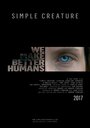 Смотреть «Простое существо» онлайн фильм в хорошем качестве
