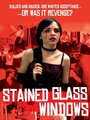 Смотреть «Stained Glass Windows» онлайн фильм в хорошем качестве