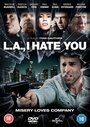 Смотреть «Я ненавижу тебя, Лос-Анджелес» онлайн фильм в хорошем качестве