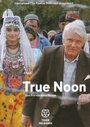 Смотреть «Истинный полдень» онлайн фильм в хорошем качестве