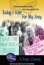 Смотреть «Today I Vote for My Joey» онлайн фильм в хорошем качестве