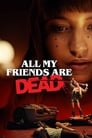 Все мои друзья мертвы (2020) трейлер фильма в хорошем качестве 1080p