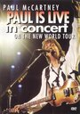 Смотреть «Paul McCartney Live in the New World» онлайн фильм в хорошем качестве