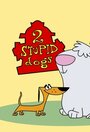 Смотреть «Две глупые собаки» онлайн в хорошем качестве