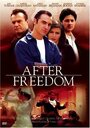 Смотреть «После свободы» онлайн фильм в хорошем качестве