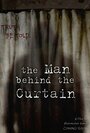 Смотреть «The Man Behind the Curtain» онлайн фильм в хорошем качестве