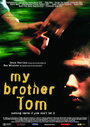 Мой брат Том (2000) скачать бесплатно в хорошем качестве без регистрации и смс 1080p
