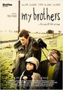 Смотреть «Мои братья» онлайн фильм в хорошем качестве
