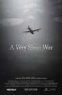 A Very Short War (2010) трейлер фильма в хорошем качестве 1080p