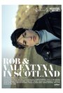 Смотреть «Rob and Valentyna in Scotland» онлайн фильм в хорошем качестве