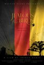 Jealous of the Birds (2011) трейлер фильма в хорошем качестве 1080p