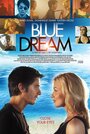 Голубая мечта (2013) трейлер фильма в хорошем качестве 1080p