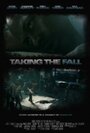 Смотреть «Taking the Fall» онлайн фильм в хорошем качестве