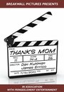 Thanks Mom (2011) трейлер фильма в хорошем качестве 1080p