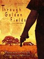 Through Golden Fields (2010)