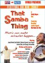 Смотреть «That Samba Thing» онлайн фильм в хорошем качестве