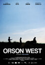 Смотреть «Orson West» онлайн фильм в хорошем качестве