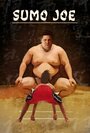 Смотреть «Sumo Joe» онлайн фильм в хорошем качестве