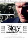 The Story of David Leonard Sutton (2010) кадры фильма смотреть онлайн в хорошем качестве