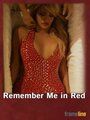 Смотреть «Remember Me in Red» онлайн фильм в хорошем качестве