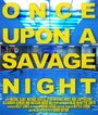 Once Upon a Savage Night (2012) скачать бесплатно в хорошем качестве без регистрации и смс 1080p