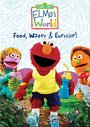 Elmo's World: Food. Water & Exercise (2005) трейлер фильма в хорошем качестве 1080p