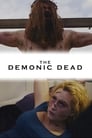 The Demonic Dead (2017) трейлер фильма в хорошем качестве 1080p