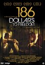 186 долларов за свободу (2012) трейлер фильма в хорошем качестве 1080p