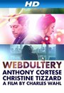 Смотреть «Webdultery» онлайн фильм в хорошем качестве